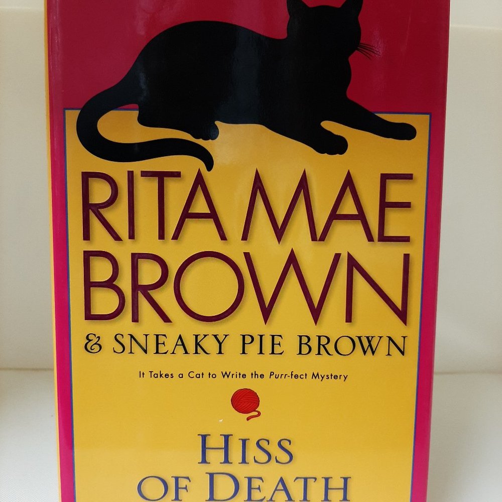 HISS OF DEATH BY RITA MAE BROWN & SNEAKY PIE BROWN BOOK